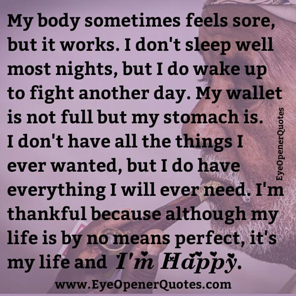 My life is not perfect, but I'm Happy