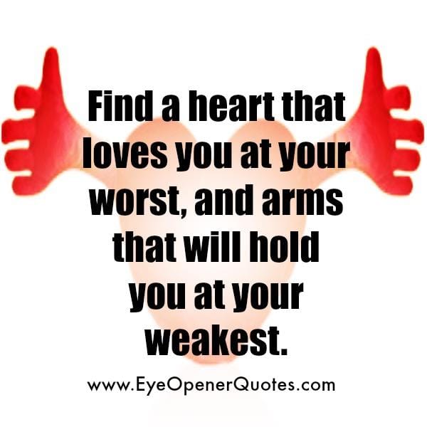 Find a Heart that loves you at your worst