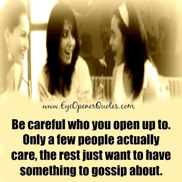 Be careful who you open up to