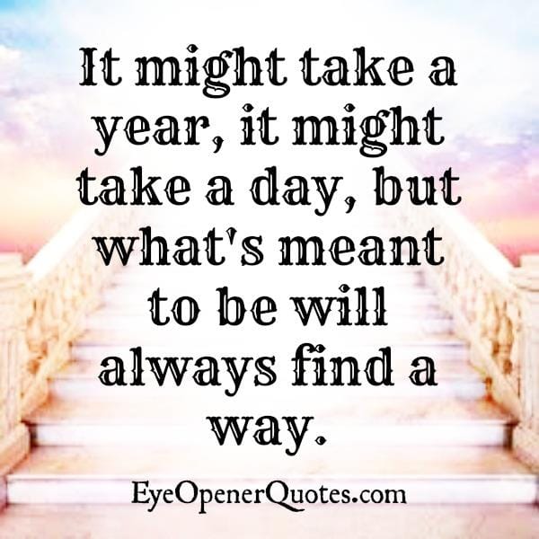 It might take a year or a day