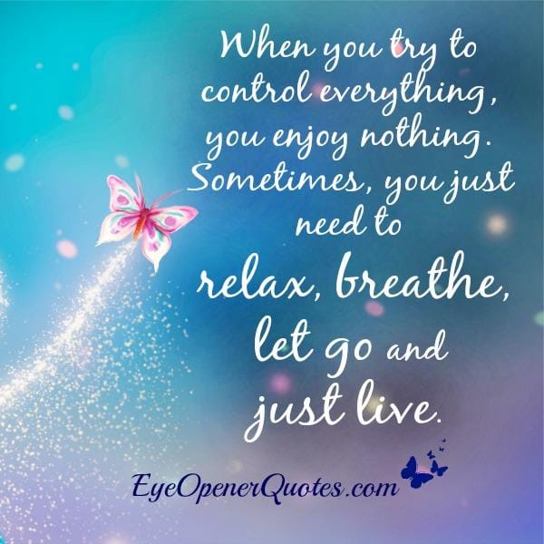 When you try to control everything