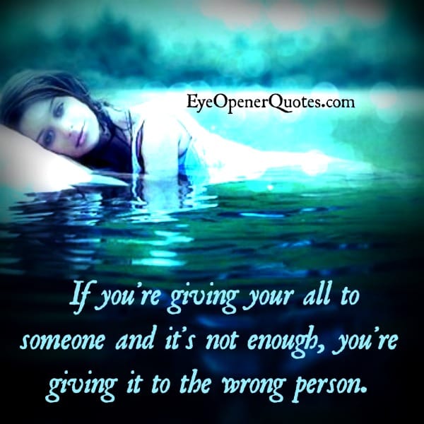 If you are giving your all to someone