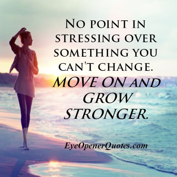 Stressing over something you can't change