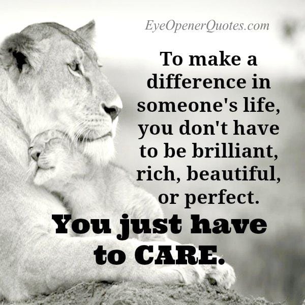 How you can make a difference in someone's life?