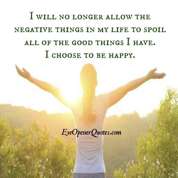Don't let anyone spoil all of the good things you have