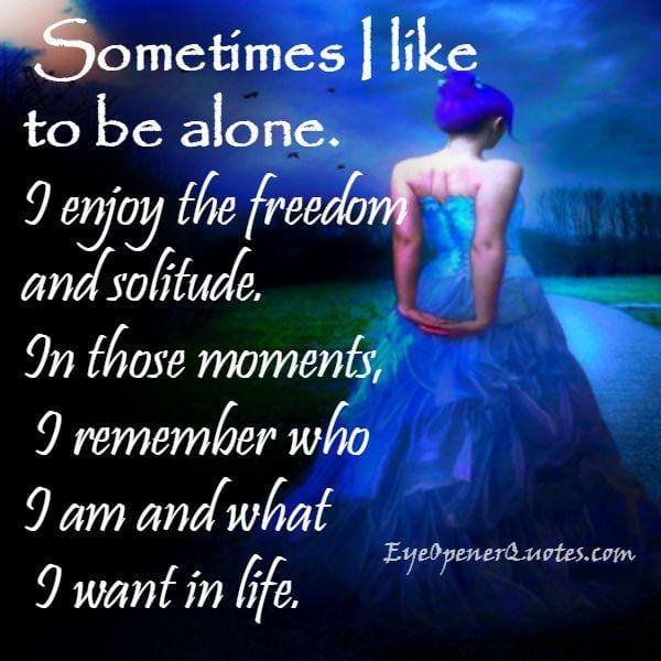 Enjoy the freedom and solitude