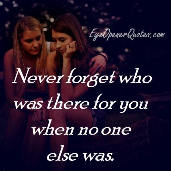 Your true friend will always be there with you
