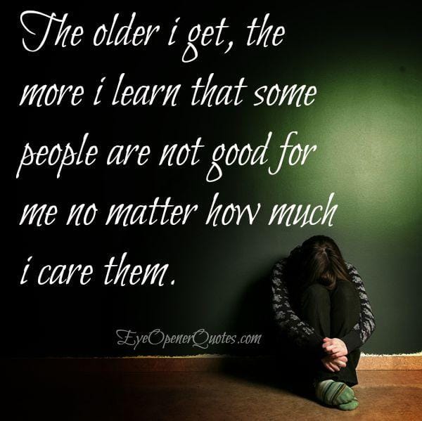 Some people are not good for you