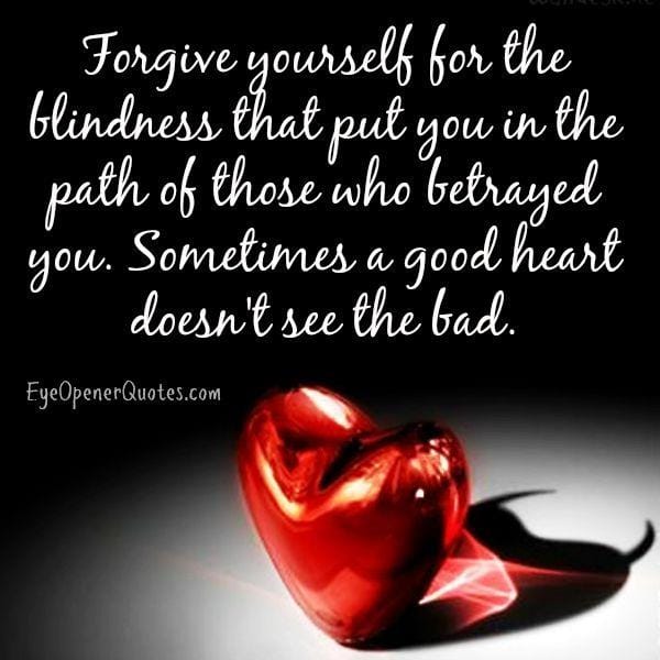 Sometimes a good heart doesn't see the bad