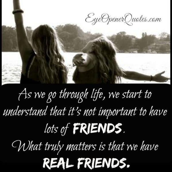 What truly matters is do you have real friends
