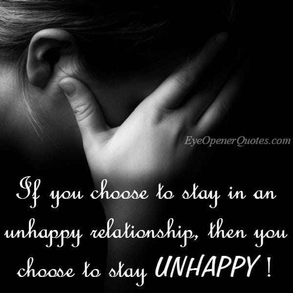 If you choose to stay in an unhappy relationship