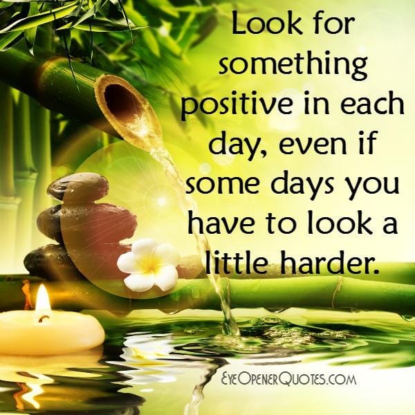 Look for something positive in each day