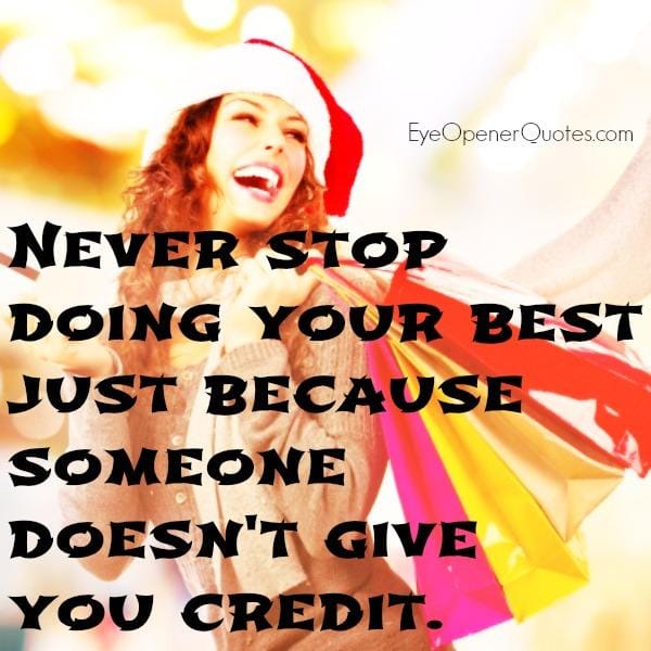 Just because someone doesn't give you credit