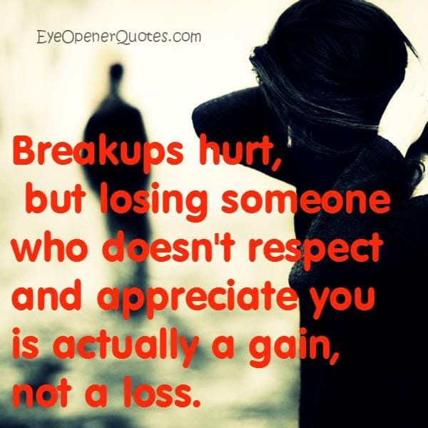 Losing someone who doesn't respect & appreciate you