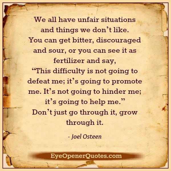 We all have unfair situations & things we don't like