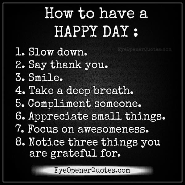How to have a happy day?