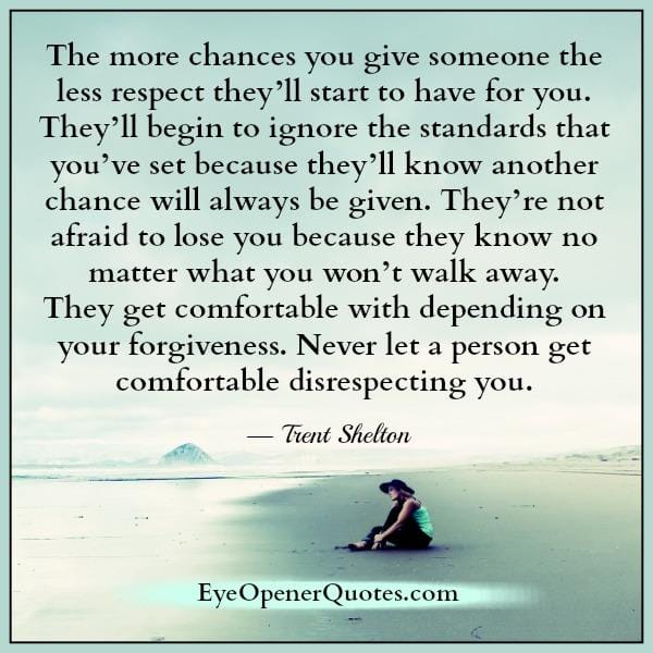 The more chances you give someone in life