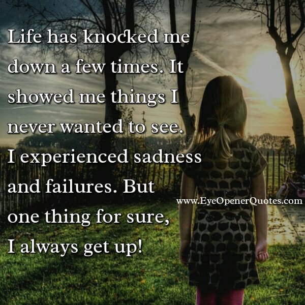 When life knocked you down