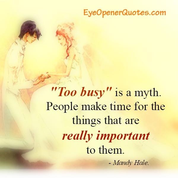 People make time for the things that are important to them