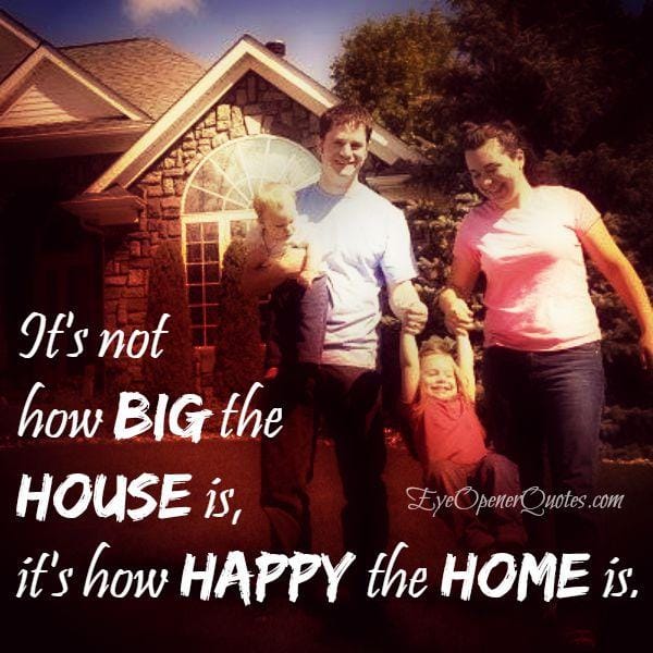 It's not how big the house is
