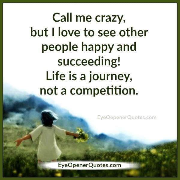 Life is a journey not a competition