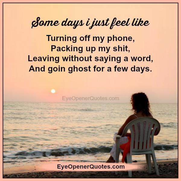 Some days I just feel like turning off my phone